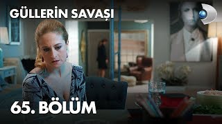 Güllerin Savaşı 65 Bölüm [upl. by Anastase]