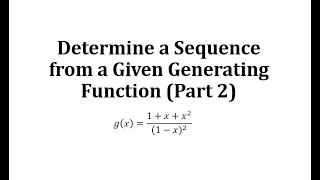 Determine a Sequences from Given Generating Functions Part 2 [upl. by Azyl]