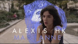 Alexis HK  Marianne Clip Officiel [upl. by Russian]