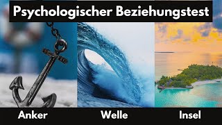 Psychologischer Beziehungstest Bist du ein Anker eine Insel oder eine Welle  Sehr Interessant [upl. by Saturday]