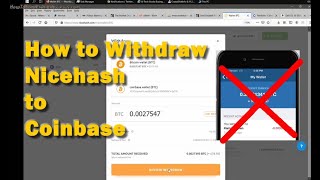 How to Withdraw from Nicehash to Coinbase Bitcoin BTC Wallet or to Any Hard Wallet [upl. by Birkett]