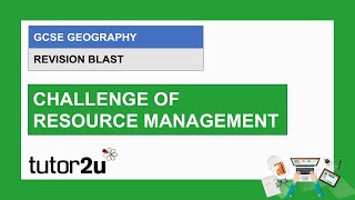 AQA GCSE Geography Revision Blast  Challenge of Resource Management  11 May 2021 [upl. by Ekim276]