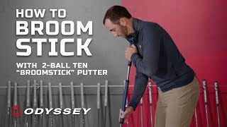 Odyssey 2Ball Ten Broomstick Putter  How to Broomstick [upl. by Appolonia]