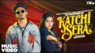 Katchi Sera Lyrics [upl. by Snej]