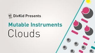 Mutable Instruments  Clouds [upl. by Aroz14]