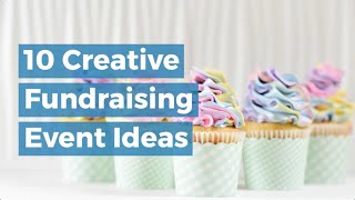 10 Creative Fundraising Event Ideas [upl. by Streetman]