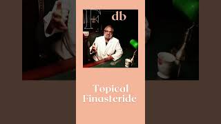 Topical Finasteride  new form that is effective [upl. by Eiramannod851]