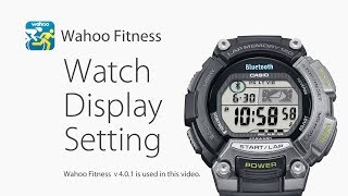 CASIO STB1000  How to change the watch display setting in Wahoo Fitness v401 [upl. by Olshausen]