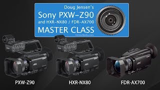 Doug Jensen’s Sony PXWZ90 NX80 and AX700 Master Class  CHAPTER 1 FREE [upl. by Nevil]