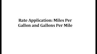 Rate Application Miles Per Gallon and Gallons Per Mile [upl. by Grier113]