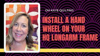 Install a Hand Wheel on Your Handi Quilter Longarm [upl. by Larcher]