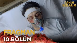 Canım Kızlarım 10 Bölüm Fragmanı  SAADIN ÖLÜM KALIM SAVAŞI [upl. by Einwahr]