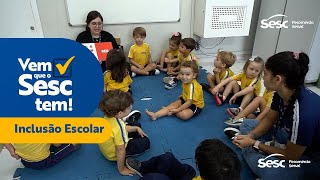 Vem que o Sesc Tem Educação Inclusiva [upl. by Qifar]