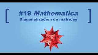 19 Curso Mathematica Diagonalización de matrices [upl. by Byram]