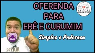 Oferenda Cosme e Damião Erê e Curumim ere cosmeedamiao oferenda naumbanda umbanda estudos [upl. by Eceerahs672]