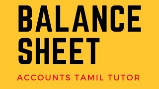 Balance Sheet  Accounts Tamil Tutor [upl. by Ahsienet]