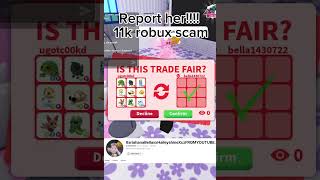 Report her I just got scammed for 11k robux… [upl. by Ashil]