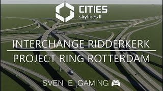 Project RING Rotterdam  Interchange Ridderkerk  cities skylines 2 [upl. by Adnawahs]