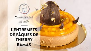 Recette de Chef en vidéo  lEntremets de Pâques Easter de Thierry Bamas [upl. by Lorenzo611]