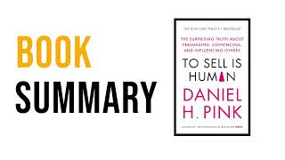 To Sell Is Human by Daniel Pink  Free Summary Audiobook [upl. by Esahc]