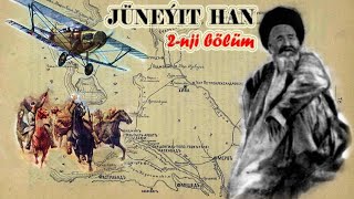 Jüneýit han 2nji bölüm [upl. by Attenaz]