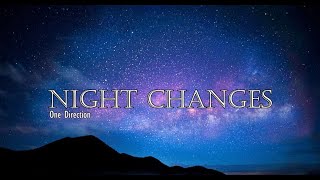 NIGHT CHANGES  One DirectionLyrics Video♪ [upl. by Uzzia]