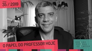 O PAPEL DO PROFESSOR HOJE [upl. by Godbeare]