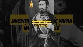 Japonyayı Süper Güç Yapan İmparator Meiji [upl. by Galven]