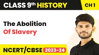 Class 9 History Chapter 1  The Abolition Of Slavery  The French Revolution 202324 [upl. by Mullins]