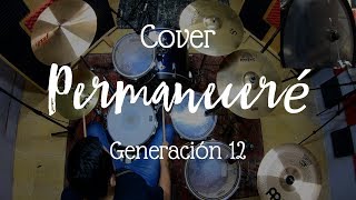 Permaneceré en tí 130 BPM  Generación 12 Batería Cover 🎧 [upl. by Adnilrem107]