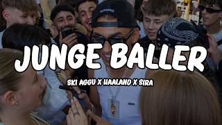 Ski Aggu x Haaland936 x SIRA  JUNGE BALLER Lyrics [upl. by Nagaek]