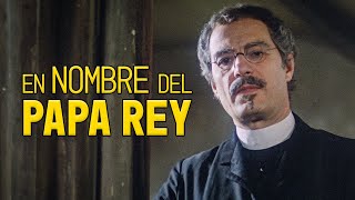 En nombre del papa rey  Película Completa  Drama Basado en Hechos Reales [upl. by Guillemette]