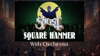 Ghost  Square Hammer With Orchestra [upl. by Roti736]