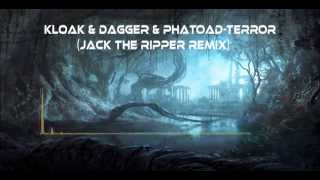 Kloak amp dagger amp phatoad  terror jack the ripper remix [upl. by Araik]