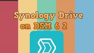 Synology Drive on DSM 6 2 [upl. by Ardried985]