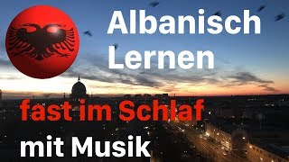 Albanisch lernen fast im Schlaf  9 Stunden mit entspannter Musik [upl. by Maice]