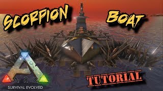 Scorpion Boat Tutorial  Ark Survival Evolved [upl. by Alisen]