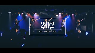 【Live MV】202  PLEVAIL [upl. by Hedy]