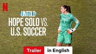 Untold Hope Solo vs US Soccer  Trailer in English  Netflix [upl. by Philbrook728]