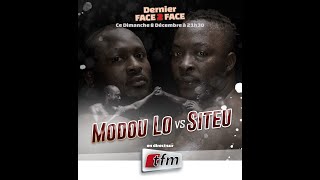 🔴TFM LIVE  DERNIER FACE2FACE MODOU LO vs SITEU  08 DÉCEMBRE 2024 [upl. by Oluas]