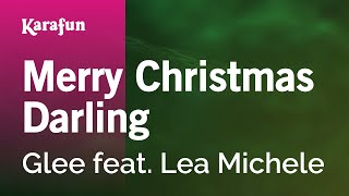 Merry Christmas Darling  Glee amp Lea Michele  Karaoke Version  KaraFun [upl. by Ardisi]