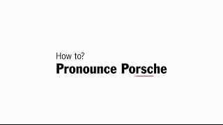 How to pronounce Porsche [upl. by Anbul]