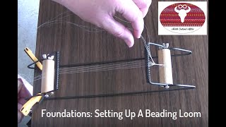 Foundations Setting Up A Beading Loom [upl. by Keyek]