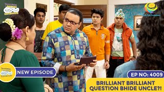 NEW Ep 4009  Brilliant Brilliant Question Bhide Uncle  Taarak Mehta Ka Ooltah Chashmah [upl. by Loos]