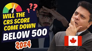 Will Express Entry CRS score go down in 2024  Canadian Immigration [upl. by Yorgerg]