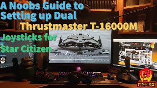 A Noobs Guide to setting up Dual T16000M Joysticks in Star Citizen Outdated  See New 313 Video [upl. by Shulamith]