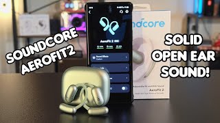 Soundcore AeroFit 2  Review quotSOLID OPEN EAR ampAPPEQ SUPPORTquot [upl. by Aihtenak296]