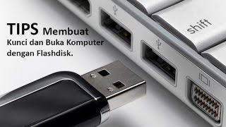 Tips Syskey  Kunci dan Buka Komputer menggunakan Flashdisk [upl. by Disini]