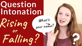 How to use QUESTION INTONATION in ENGLISH  RISING and FALLING QUESTION INTONATION [upl. by Lebasiairam949]