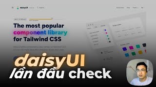 Check Daisy UI một cách chi tiết có phải là một lựa chọn tốt cho xây giao diện web [upl. by Aleira]